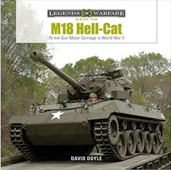 Legends of Warfare: M18 Hell-Cat - 76 mm Gun Motor Carriage in World War II