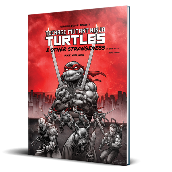 TMNT & Other Strangeness RPG Redux Edition Black White & Red Edition